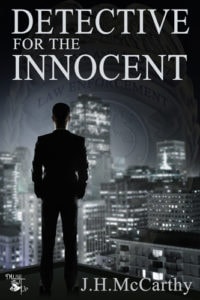 Detective for the Innocent by J.H. McCarthy
