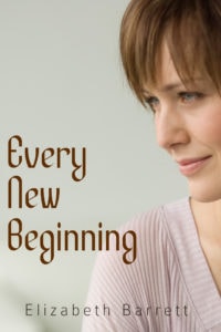 Every New Beginning by Elizabeth Barrett