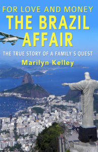 For Love and Money: The Brazil Affair by Marilyn Kelley