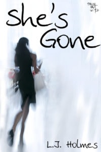 She's Gone by L.J. Holmes
